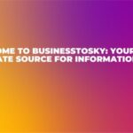 Welcome to Business to Sky Your Ultimate Source for Informational Blogs